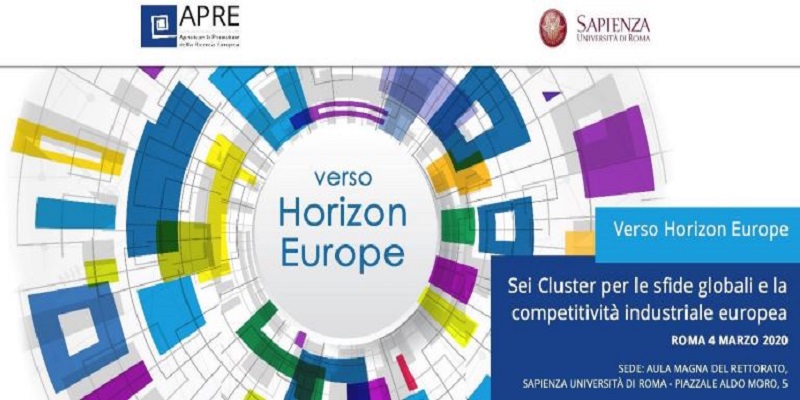 Verso Horizon Europe. Sei Cluster per le sfide globali e la competitività industriale europea - Roma, 4 marzo 2020